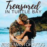 Treasured in Turtle Bay A Sweet, Fake Relationship, Military Romance, Jess Mastorakos