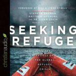Seeking Refuge On the Shores of the Global Refugee Crisis