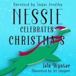 Nessie Celebrates Christmas, Isla Wynter