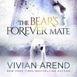 The Bear's Forever Mate, Vivian Arend