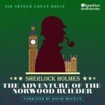 The Adventure of the Norwood Builder Sherlock Holmes, Sir Arthur Conan Doyle