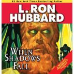 When Shadows Fall, L. Ron Hubbard