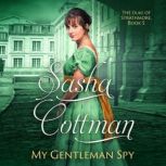 My Gentleman Spy, Sasha Cottman