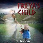 Freya's Child, P.J. Roscoe