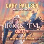 Hook 'Em Snotty!, Gary Paulsen