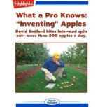 Inventing Apples What a Pro Knows, Sara Matson