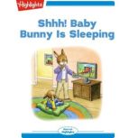 Shhh Baby Bunny Is Sleeping, Eileen Spinelli