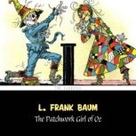 Patchwork Girl of Oz, The [The Wizard of Oz series #7], L. Frank Baum