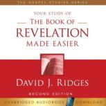 The Book of Revelation Made Easier The Gospel Studies Series, David J Ridges