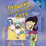 Drawing and Learning About Cats Using Shapes and Lines, Amy Muehlenhardt