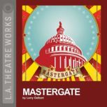 Mastergate, Larry Gelbart