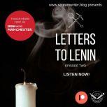Letters To Lenin - Episode Two A Story That Begins In Russia Makes Its Way To Salford, Olivia Lewis-Brown