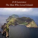 The Man Who Loved Islands, D H Lawrence