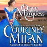 Once Upon a Marquess, Courtney Milan