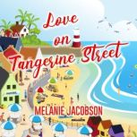 Love on Tangerine Street, Melanie Jacobson