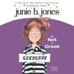 Junie B. Jones is Not a Crook Junie B. Jones #9, Barbara Park