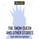 The Snow Queen and Other Stories, Hans Christian Andersen