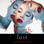 Fourth, Lust (An Alex Quinn Suspense ThrillerBook Four), Rylie Dark