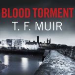 Blood Torment, T.F. Muir