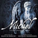 MichelFallen Angel of Paris, Hans M Hirschi