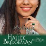 Emerald Fire The Jewel Series book 3, Hallee Bridgeman