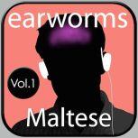 Rapid Maltese Vol. 1, Earworms Learning