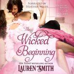 The Wicked Beginning A League of Rogues Prequel, Lauren Smith