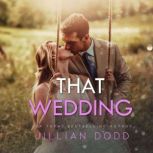 That Wedding (That Boy), Jillian Dodd