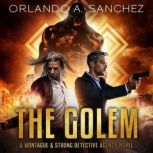 The Golem, Orlando A Sanchez