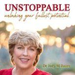 Unstoppable Unlocking your fullest potential