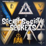 Secret Society Secrets, Raphael Terra
