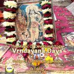 The Magic Of Devotional Yoga Vrndavana Days - Stories Of Lord Sri Krsnas Abode