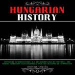 Hungarian History Hungary In World War 1 & 2, The Golden Age Of Football, The Worst Inflation Ever Recorded And The Collapse Of Communism, HISTORY FOREVER