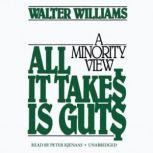 All It Takes Is Guts A Minority View