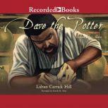 Dave the Potter Artist, Poet, Slave, Laban Carrik Hill