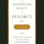 The Unexpected Legacy of Divorce A 25-Year Landmark Study, Judith Wallerstein