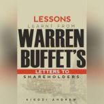Lessons Learnt From Warren Buffet's Letters To Shareholders