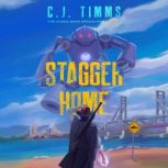 Stagger Home, C.J. Timms