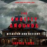 The Ghostly Grounds: Disaster and Dessert 
, Sophie Love