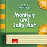 Monkey and Jelly-fish, Andrew Lang
