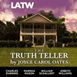 The Truth Teller, Joyce Carol Oates