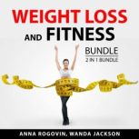 Weight Loss and Fitness Bundle, 2 in 1 Bundle, Anna Rogovin