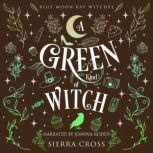 A Green Kind of Witch A Prequel Novella, Sierra Cross