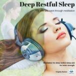 Deep Restful Sleep Meditation for deep restful sleep and for inner strength, Virginia Harton