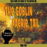 The Goblin and a Faerie Tail, Juliet Boyd