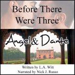 Before There Were Three: Angel & Dante, L.A. Witt