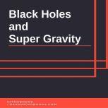 Black Holes and Super Gravity