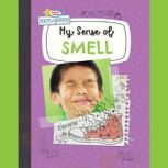 My Sense of Smell, Ellen Lawrence