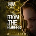 From the Embers, AR Colbert