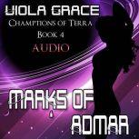 Marks of Admar, Viola Grace